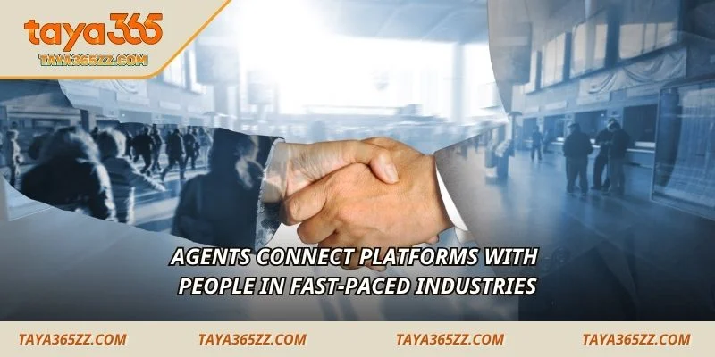 Agents connect platforms with people in fast-paced industries