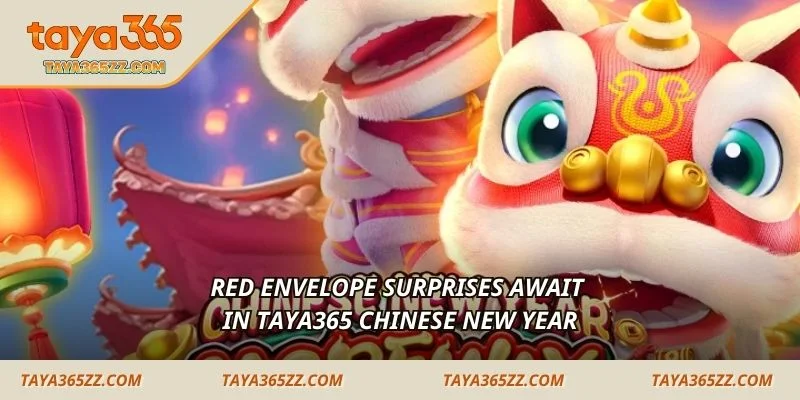 Red envelope surprises await in TAYA365 Chinese New Year