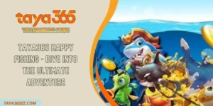 TAYA365 Happy Fishing - Dive Into The Ultimate Adventure