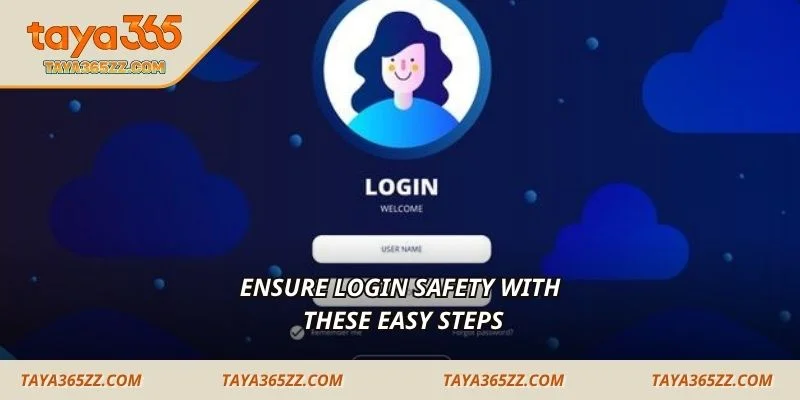 Ensure login safety with these easy steps