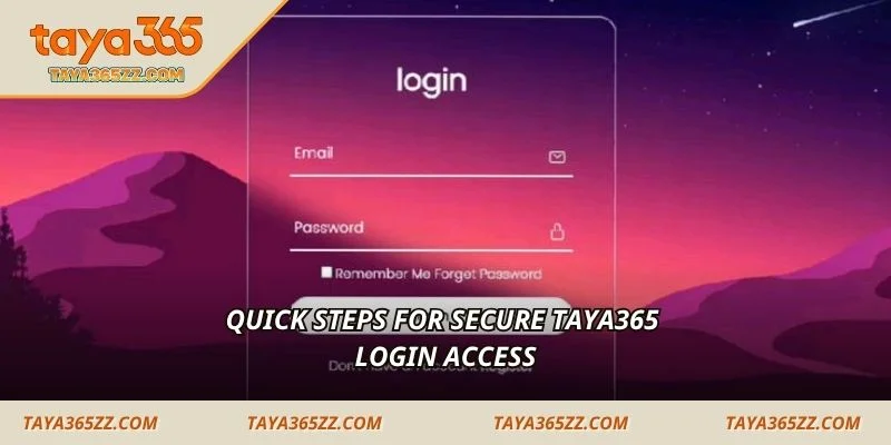 Quick steps for secure TAYA365 login access