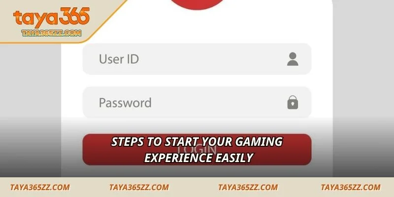 Steps to start your gaming experience easily