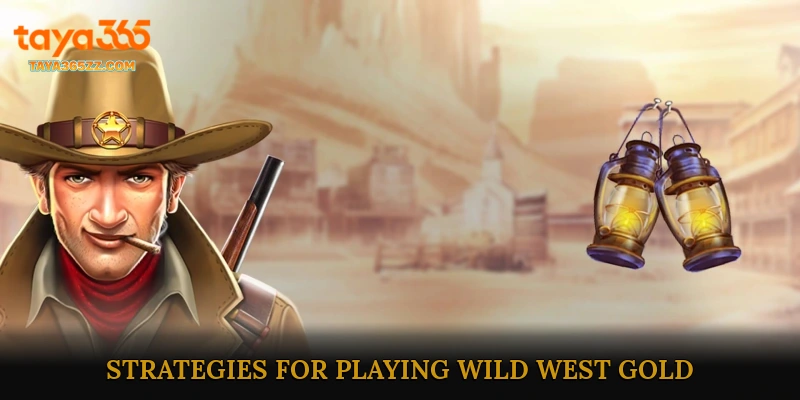 Strategies for Playing Wild West Gold