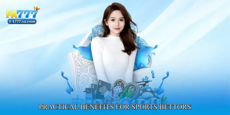 Practical Benefits for Sports Bettors