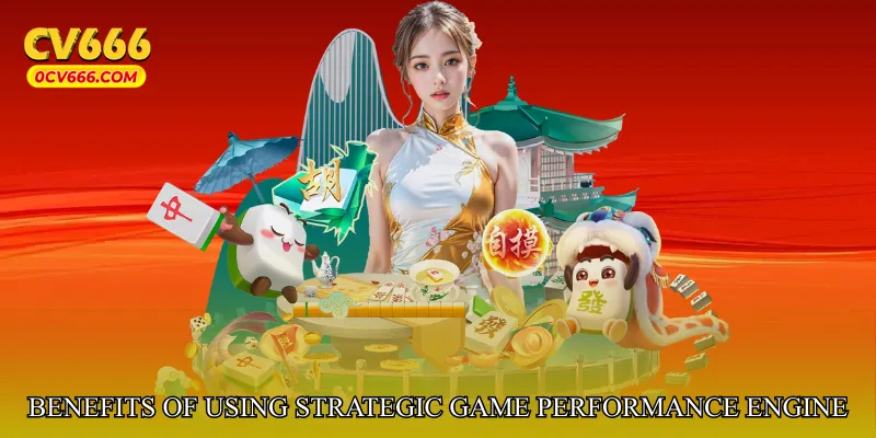Benefits of Using Strategic Game Performance Engine