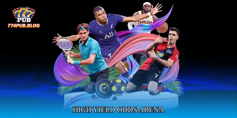 High Yield Odds Arena