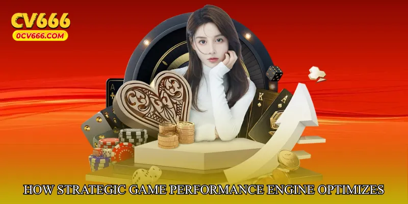 How Strategic Game Performance Engine Optimizes Gameplay