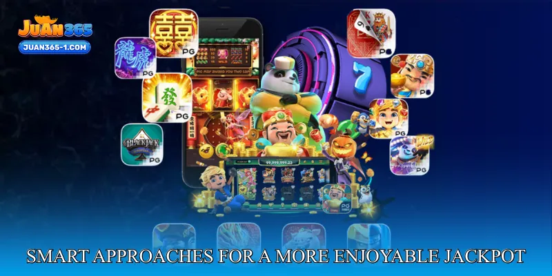 Smart approaches for a more enjoyable jackpot journey