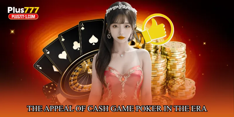 The Appeal of Cash Game Poker in the Online Era