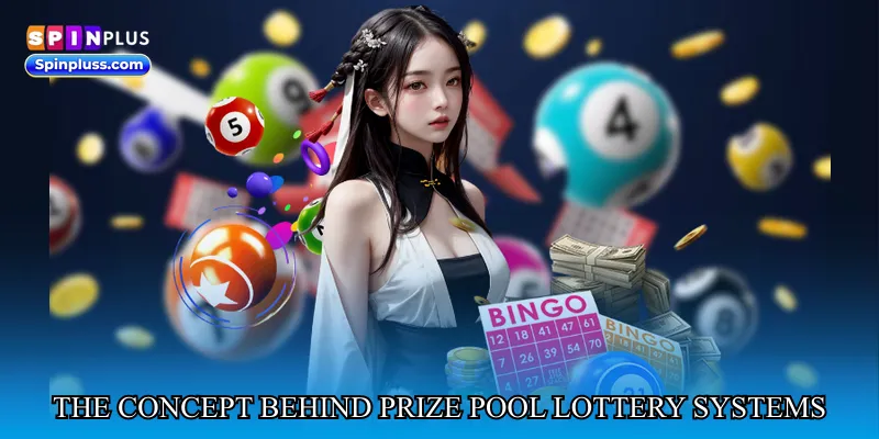 The concept behind prize pool lottery systems