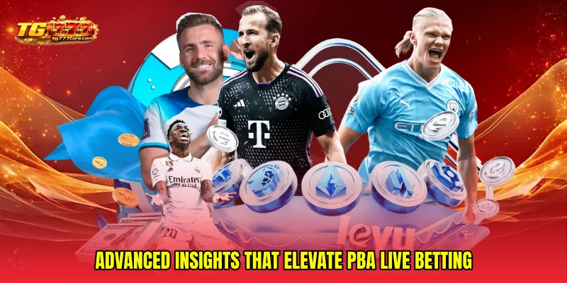 Advanced Insights That Elevate PBA live betting