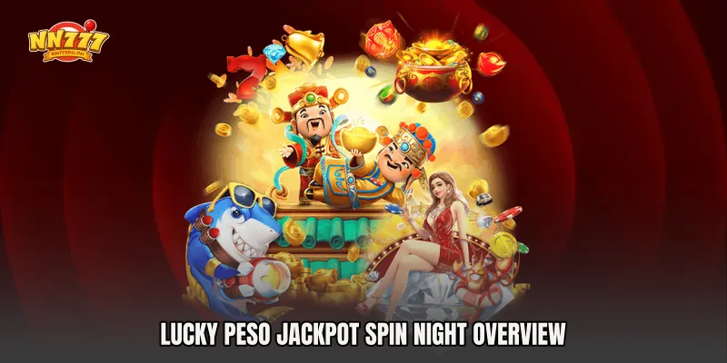 Lucky Peso Jackpot Spin Night Overview