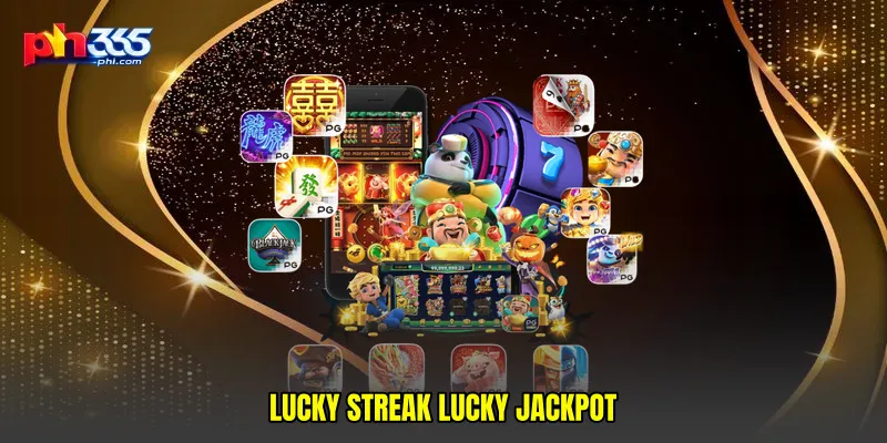 Lucky streak lucky jackpot