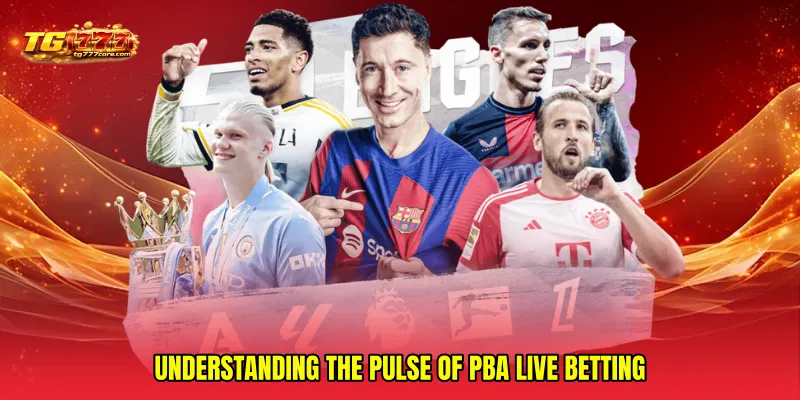 Understanding the Pulse of PBA live betting
