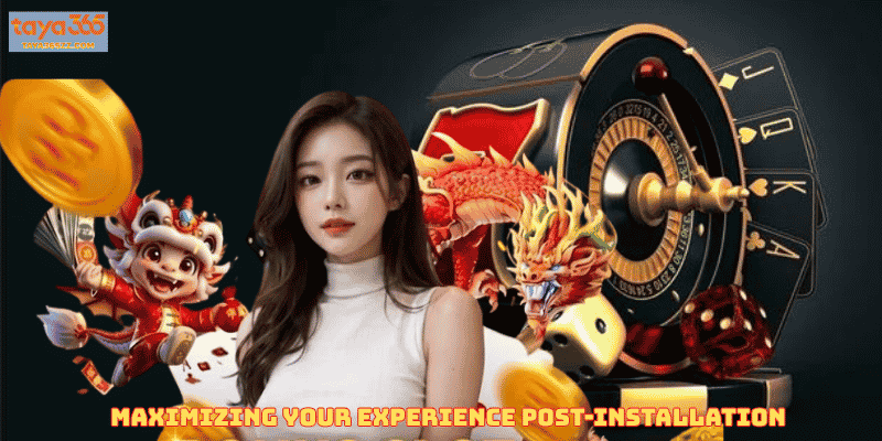 Maximizing Your Experience Post-Installation